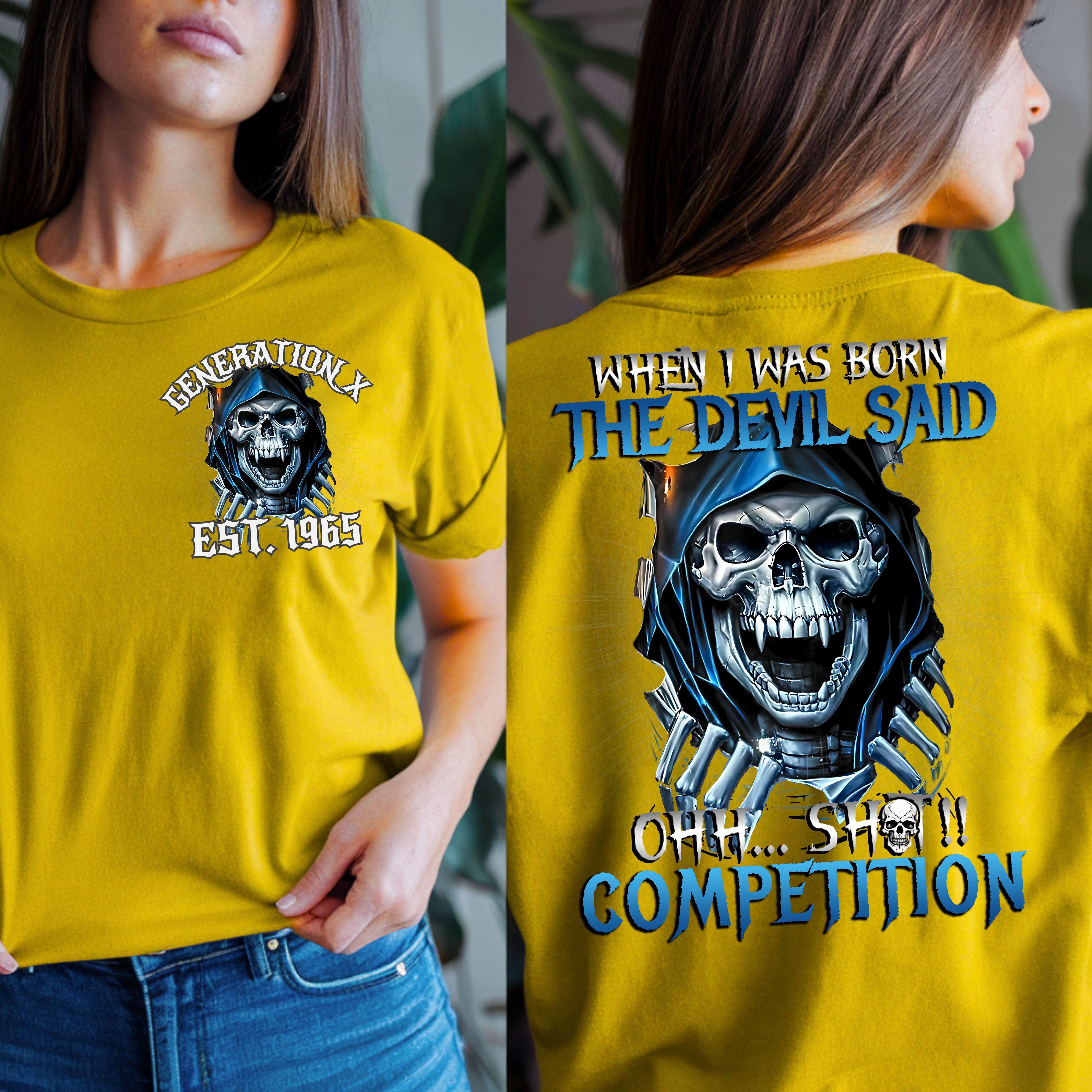 Gen X Custom Year T-shirt : When i was born , The devil said shit