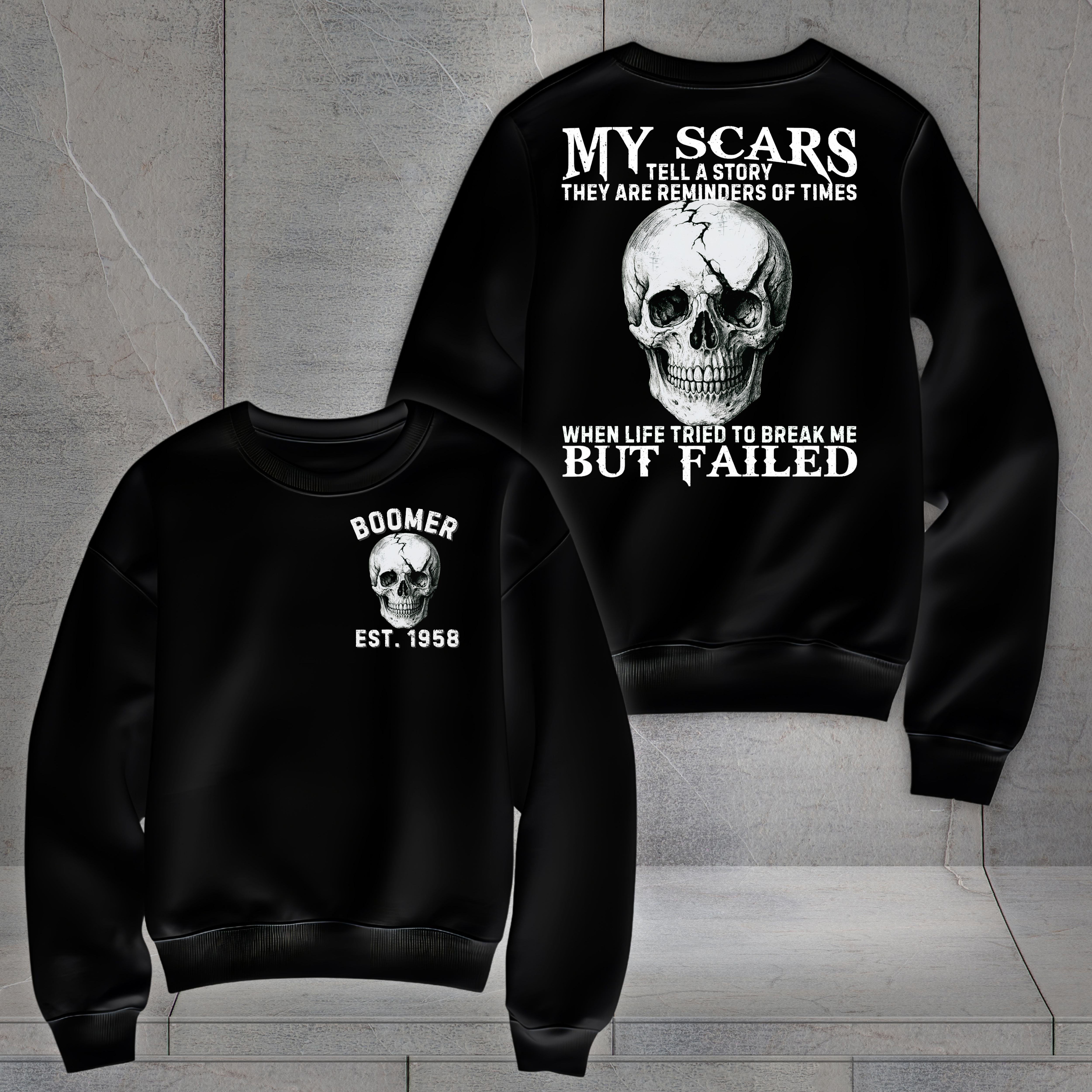 Boomer Custom Year Sweatshirt : My scars tell a story