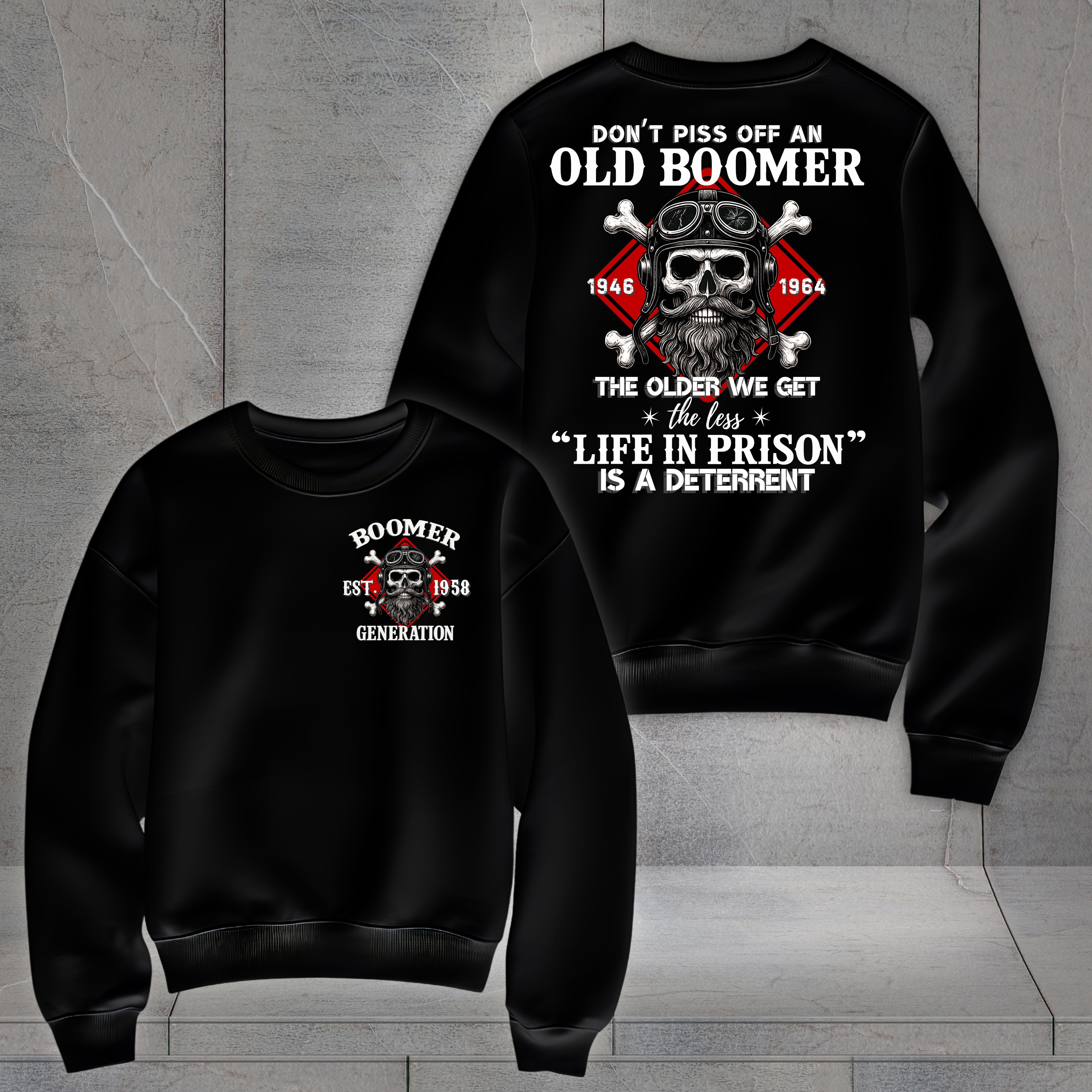 Boomer Custom Year Sweatshirt : Don't piss off with a boomer
