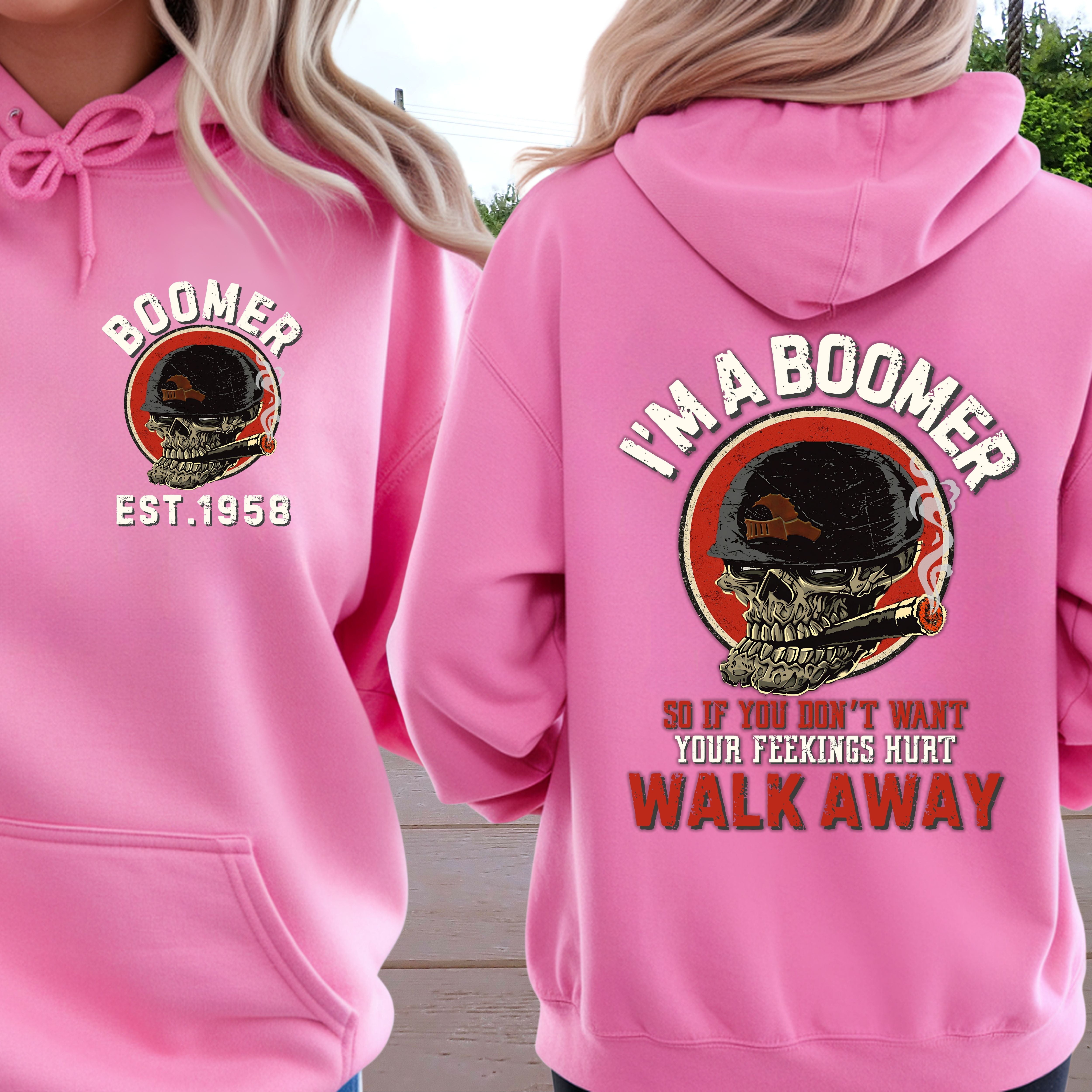 Boomer Custom Year Hoodie : If you don't want yor feelings hurt , walk away