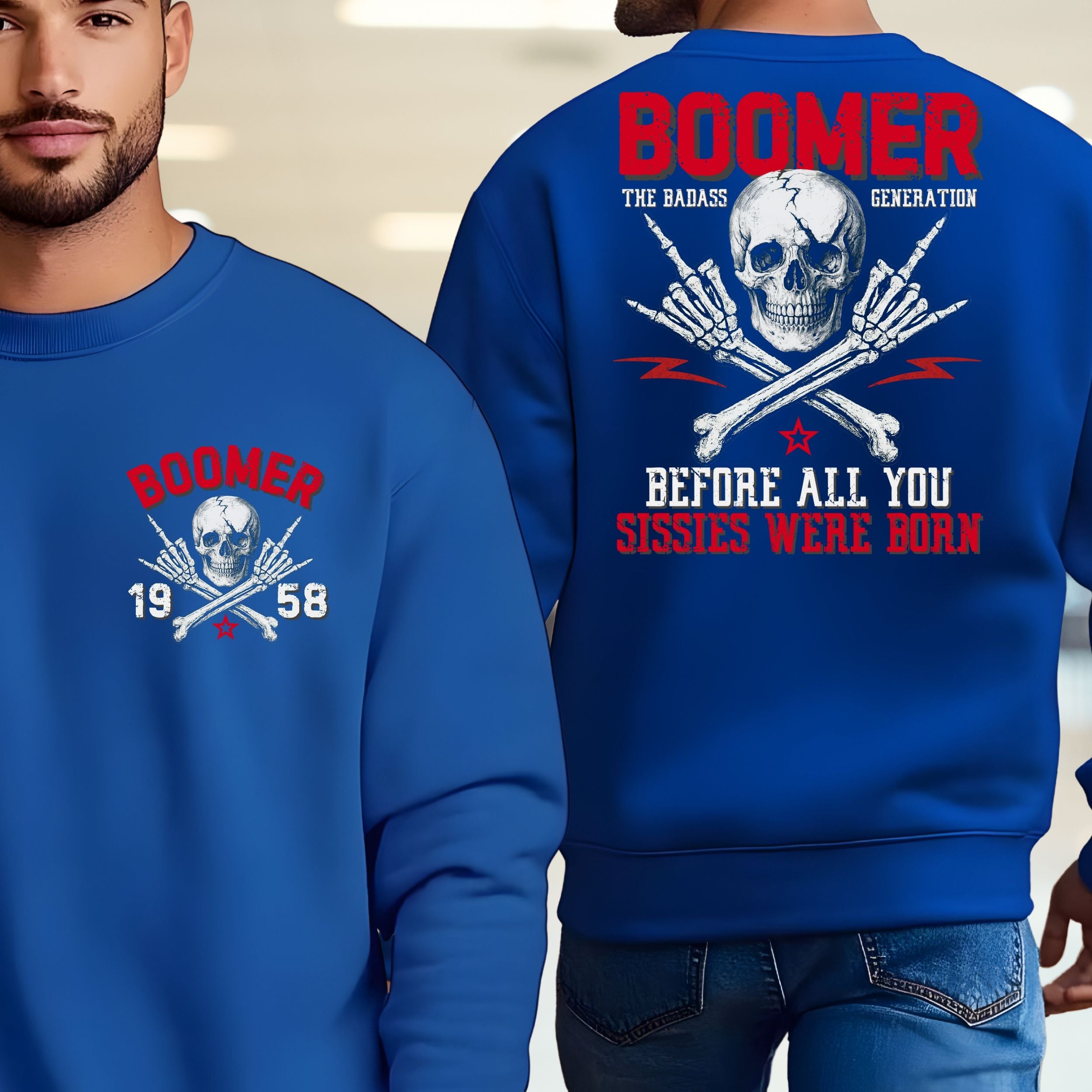 Boomer Custom Year Sweatshirt - Before all you sissies were born