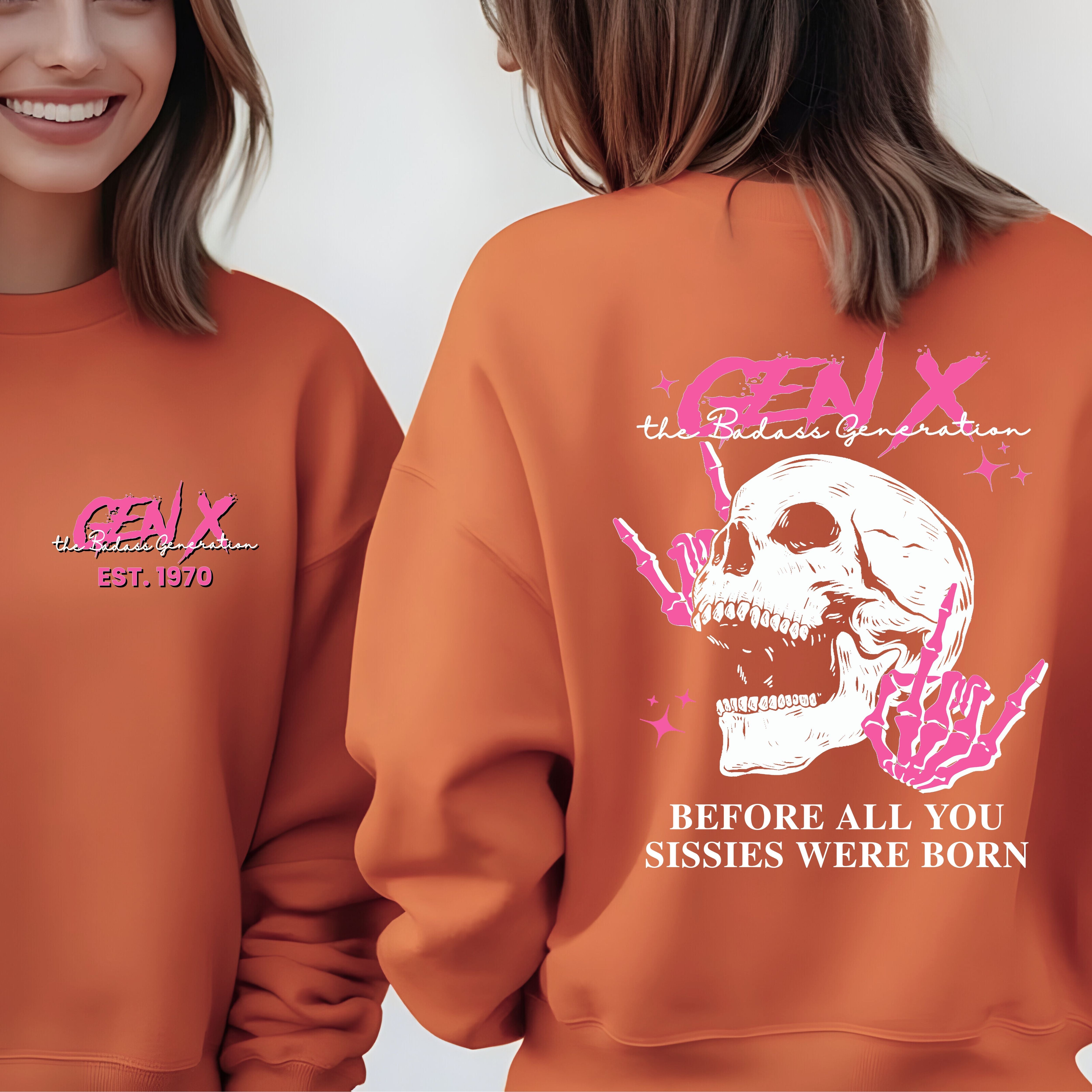 Gen X Custom Year Sweatshirt : Before all you sissies were born "Pink"