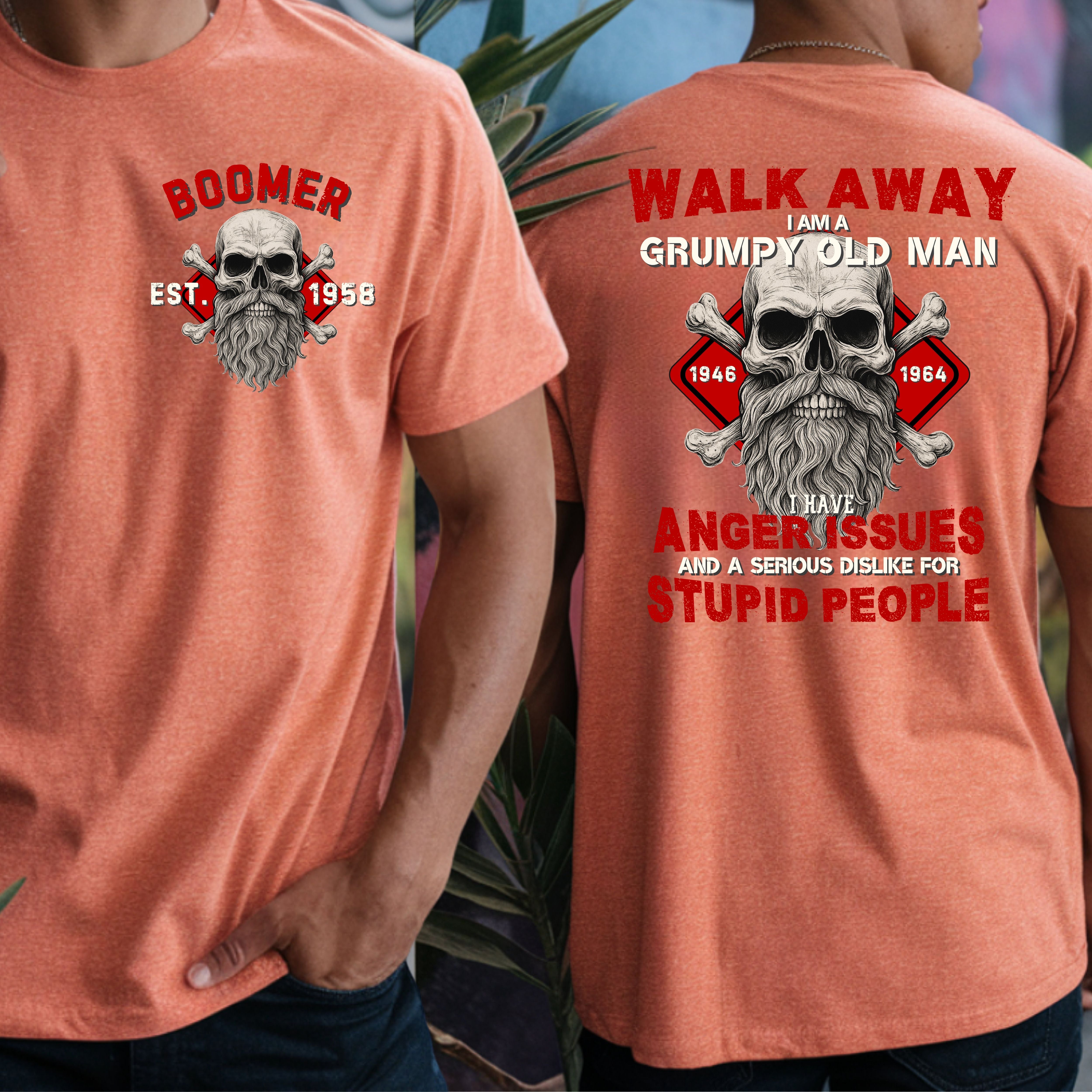 Boomer Custom Year T-Shirt : Walk away , I'm a crumpy old man