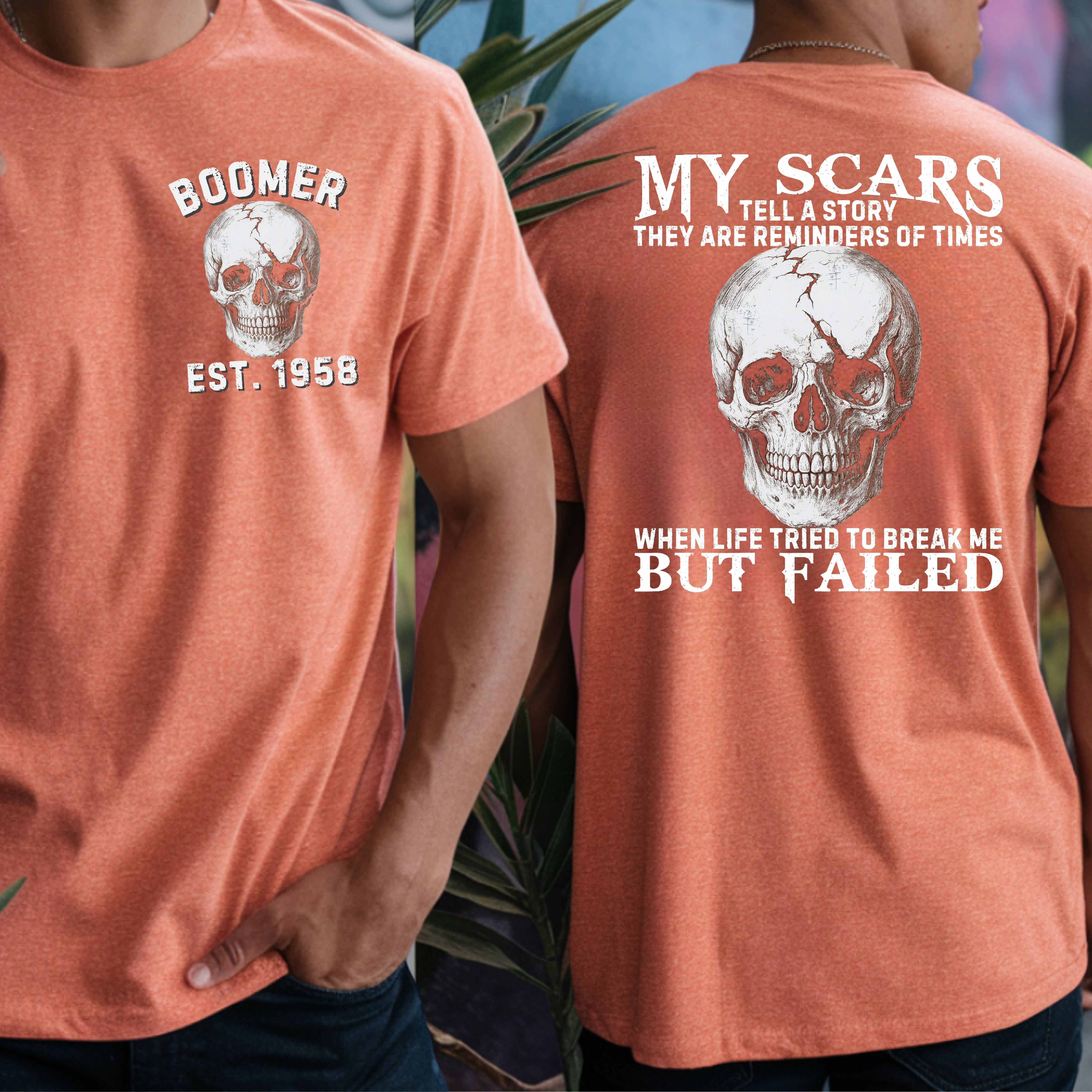 Boomer Custom Year T-Shirt : My scars tell a story
