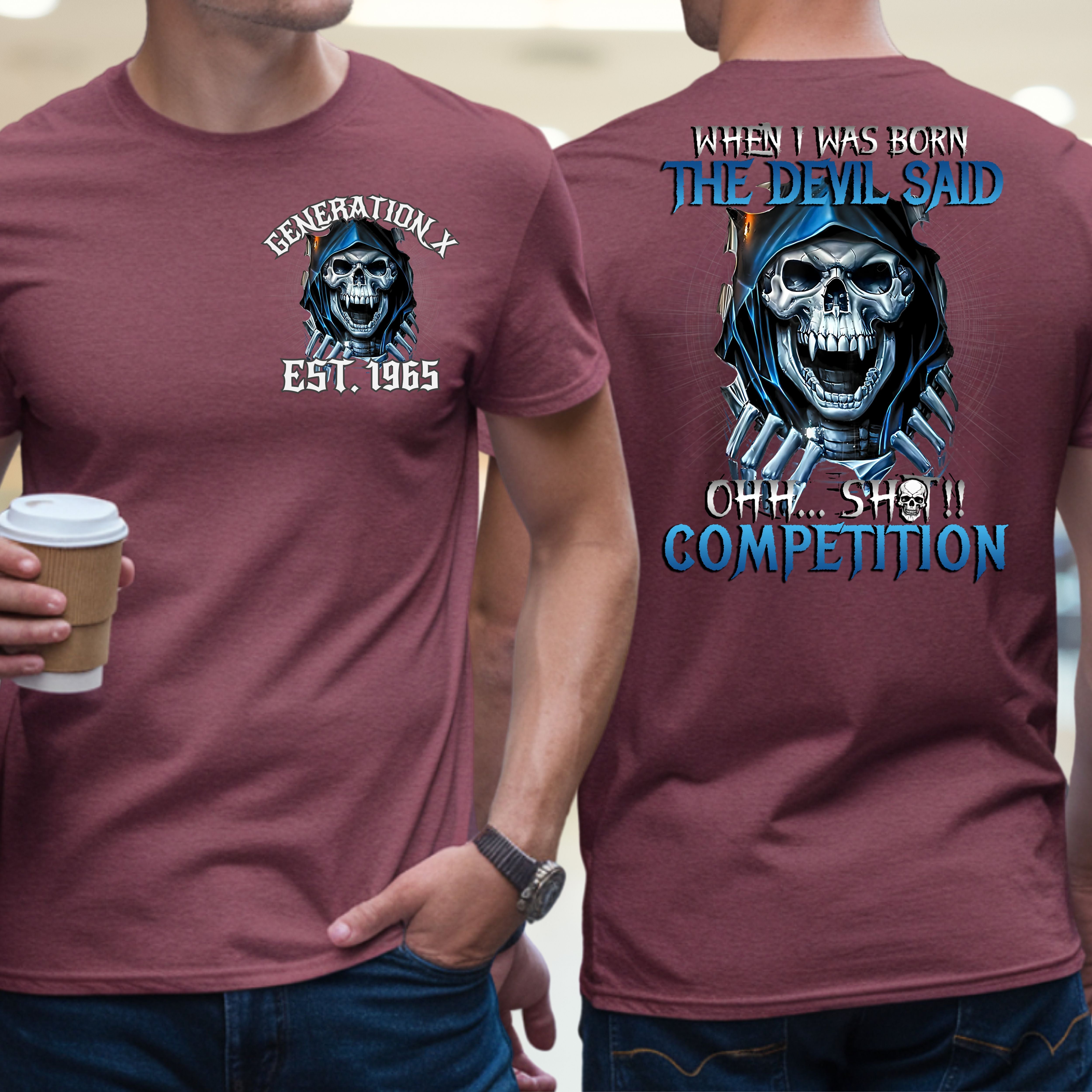 Gen X Custom Year T-shirt : When i was born , The devil said shit